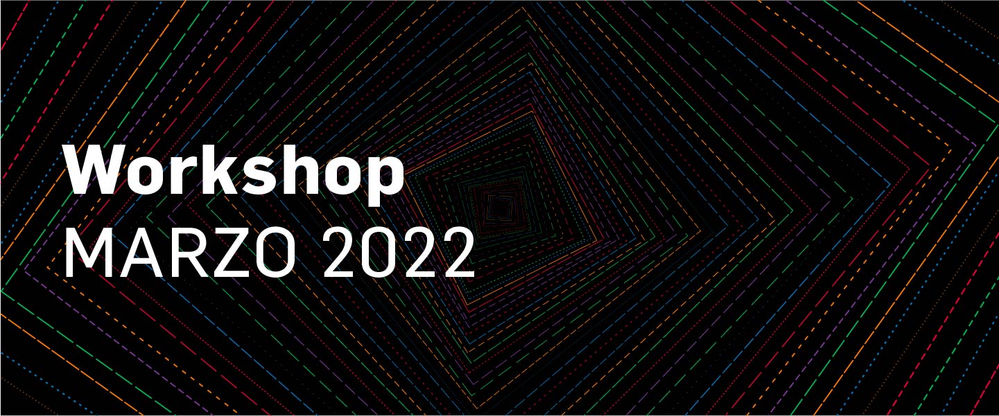 WORKSHOP - MARZO 2022