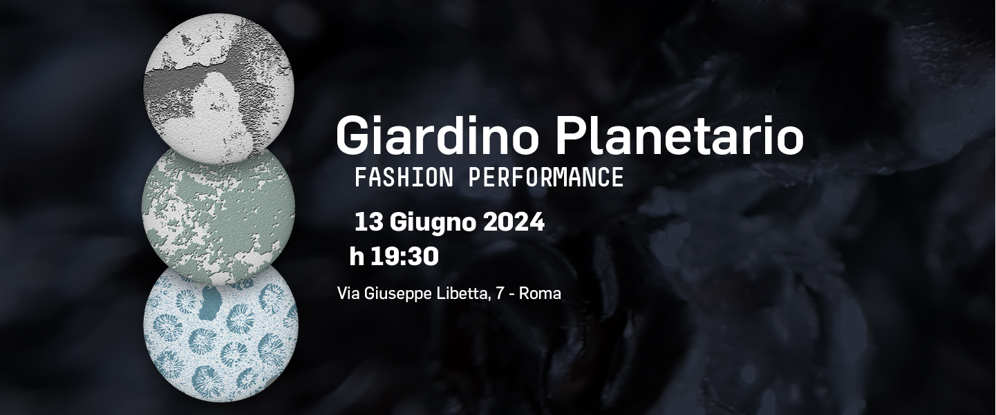 GIARDINO PLANETARIO - Fashion Performance