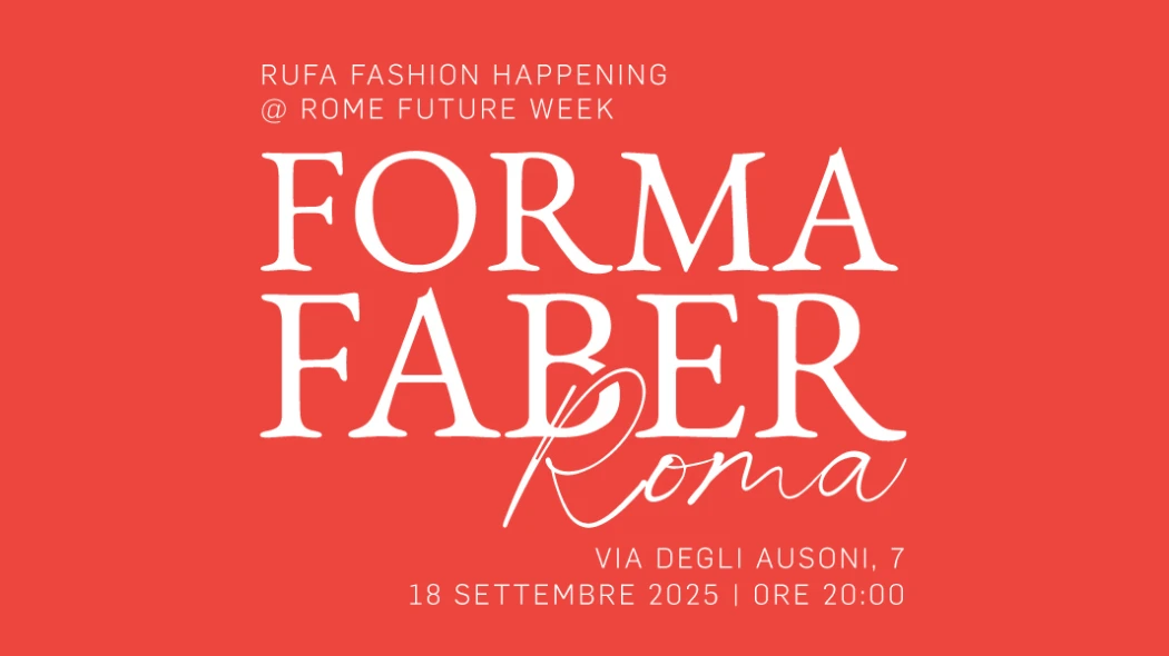 RUFA @ Rome Future Week  – FORMA FABER Roma