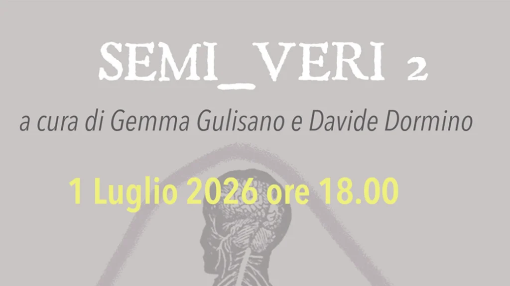 “Semi – Veri # 2”: pratiche scultoree in divenire